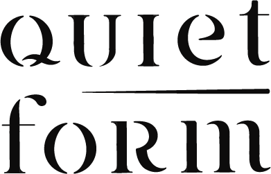 QUIET FORM